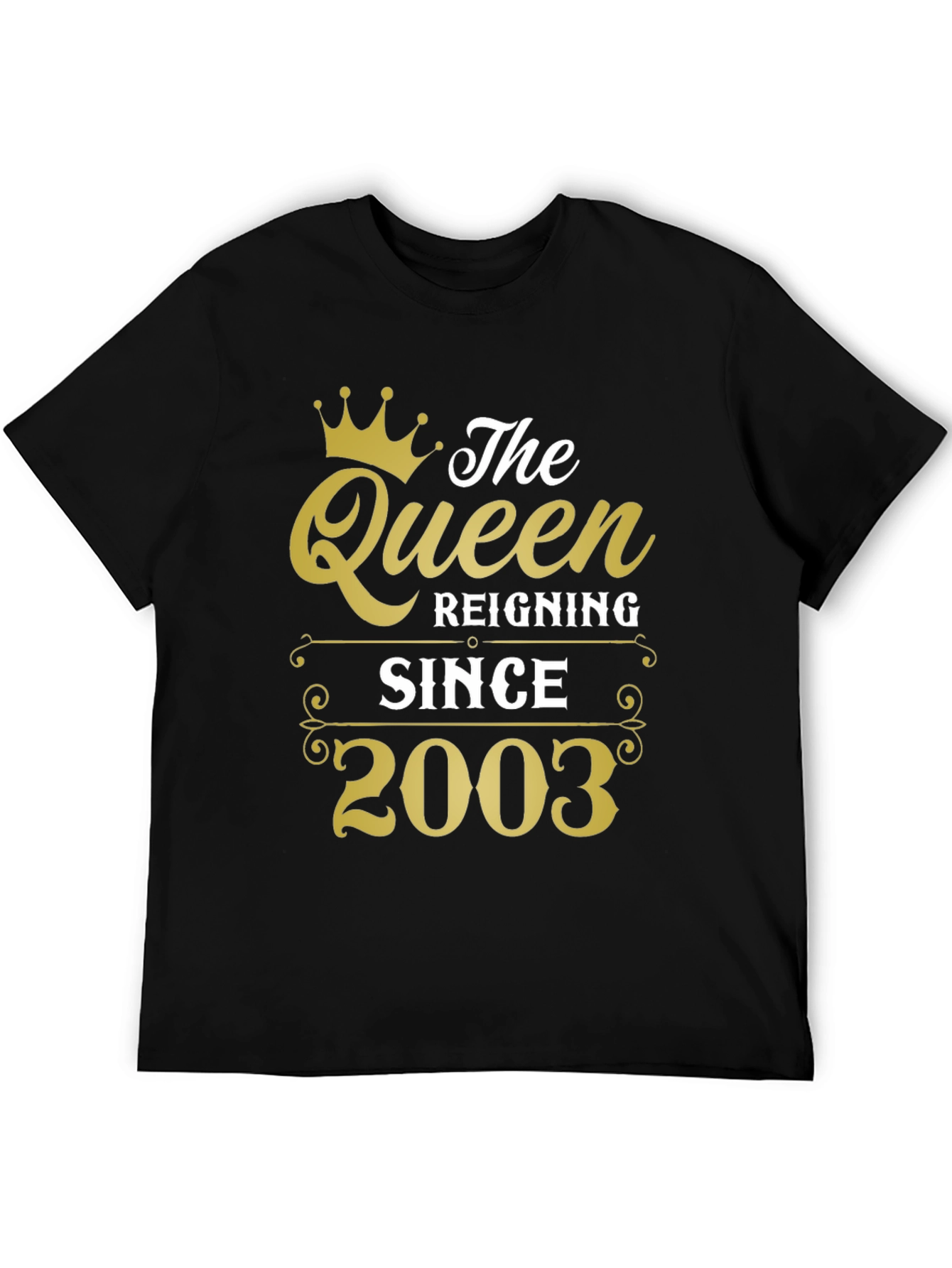 The Queen Reigning Since 2003 T-Shirt