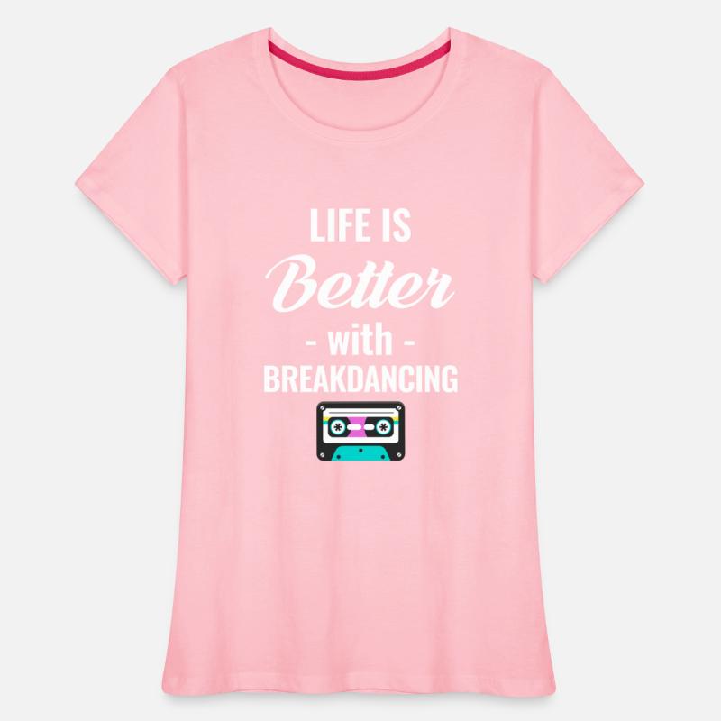 Life Is Better With Breakdancing Choreographer