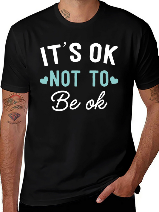 Its OK Not To Be OK T-Shirt Black