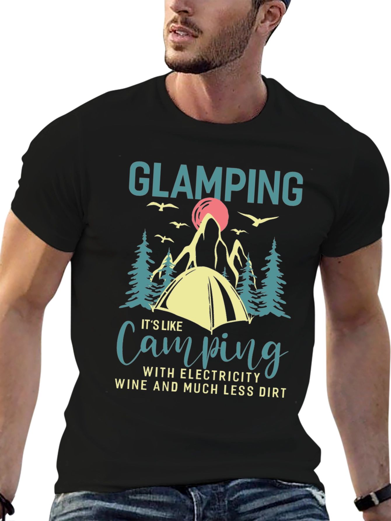 Glamping T-Shirt Camping with Electricity Wine Dirt Funny Gift