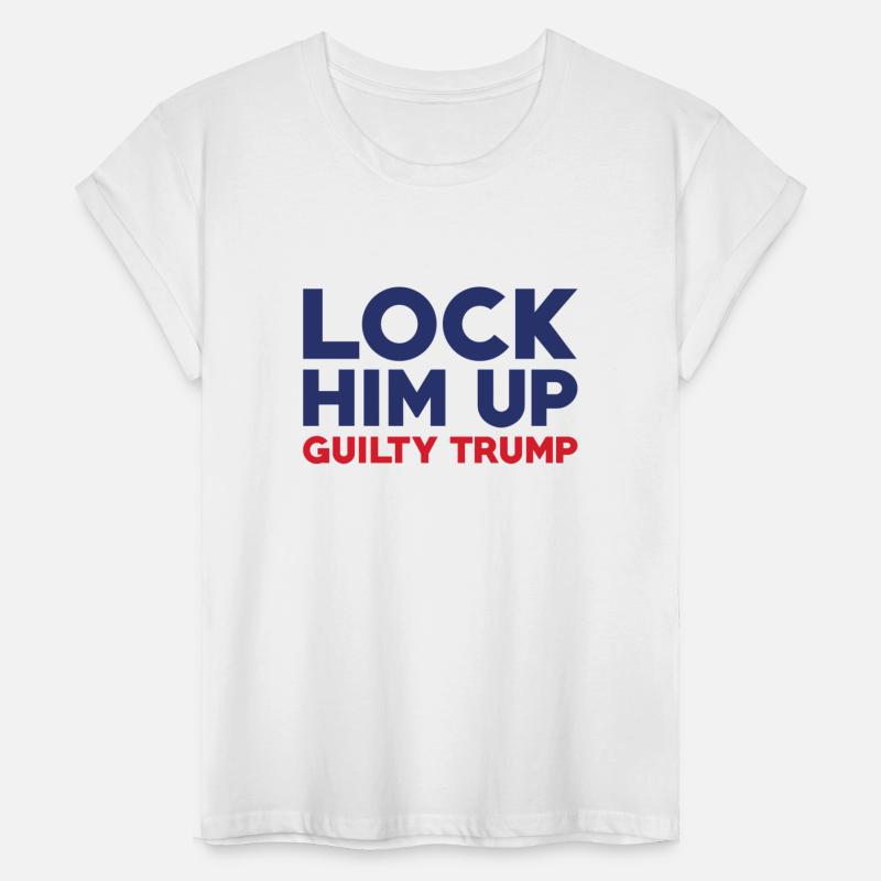 Lock Him Up Guilty Trump