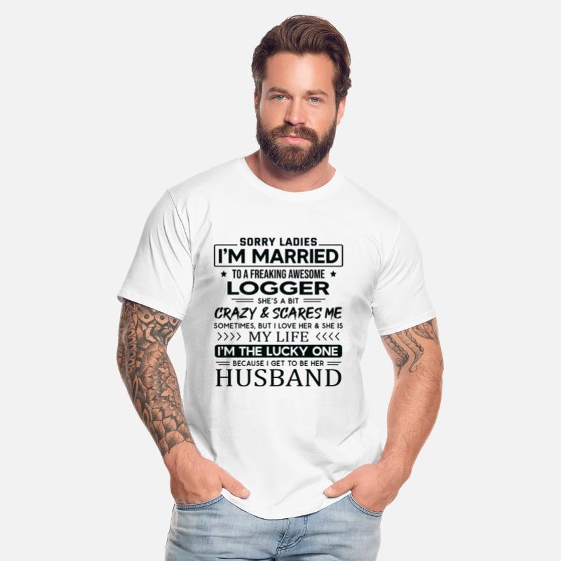 Logger Funny Saying For Husband