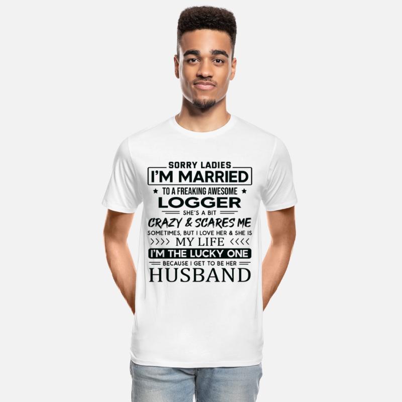 Logger Funny Saying For Husband