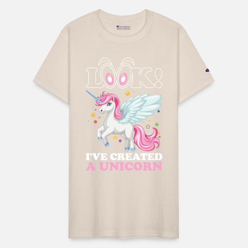 Look Ive Created A Unicorn Tshirt