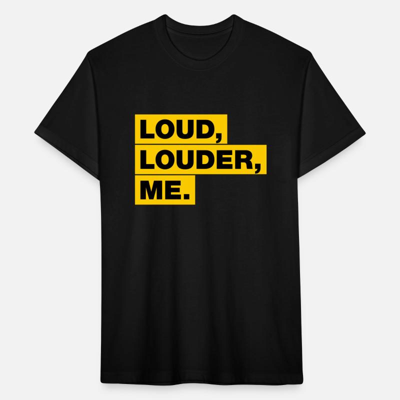 Loud, Louder, ME!