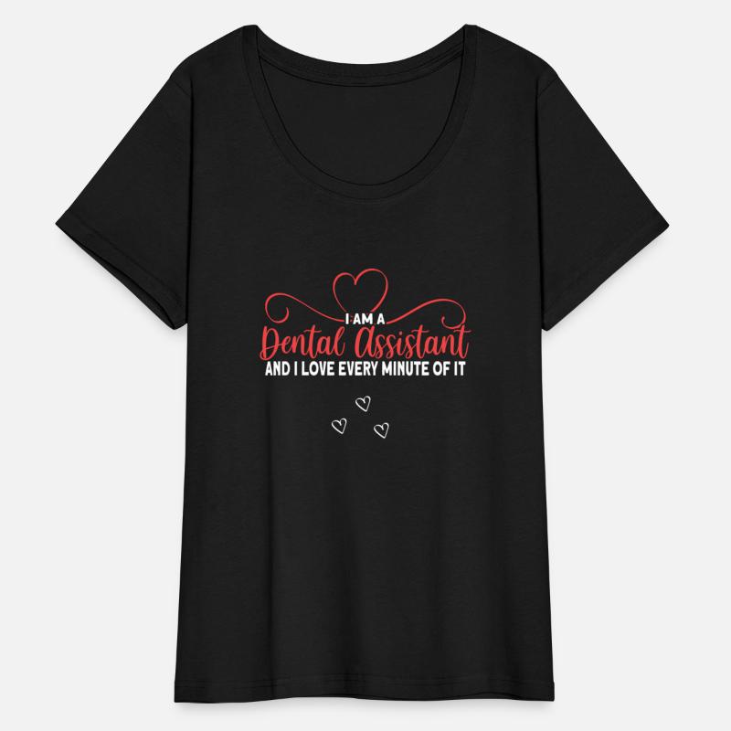 Love Every Minute Dental Assistant
