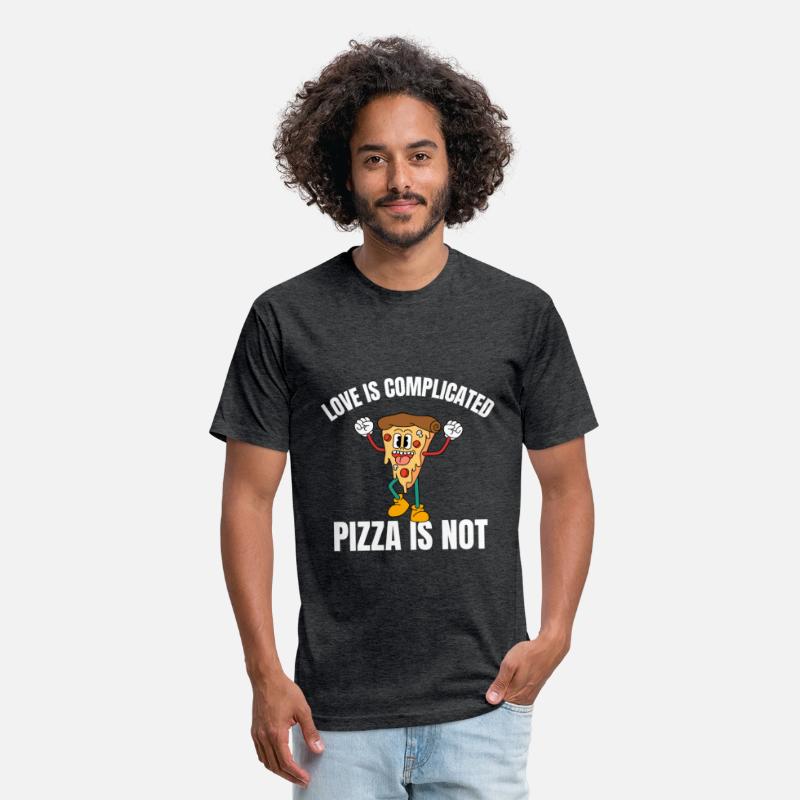 Love Is Complicated Pizza Is Not