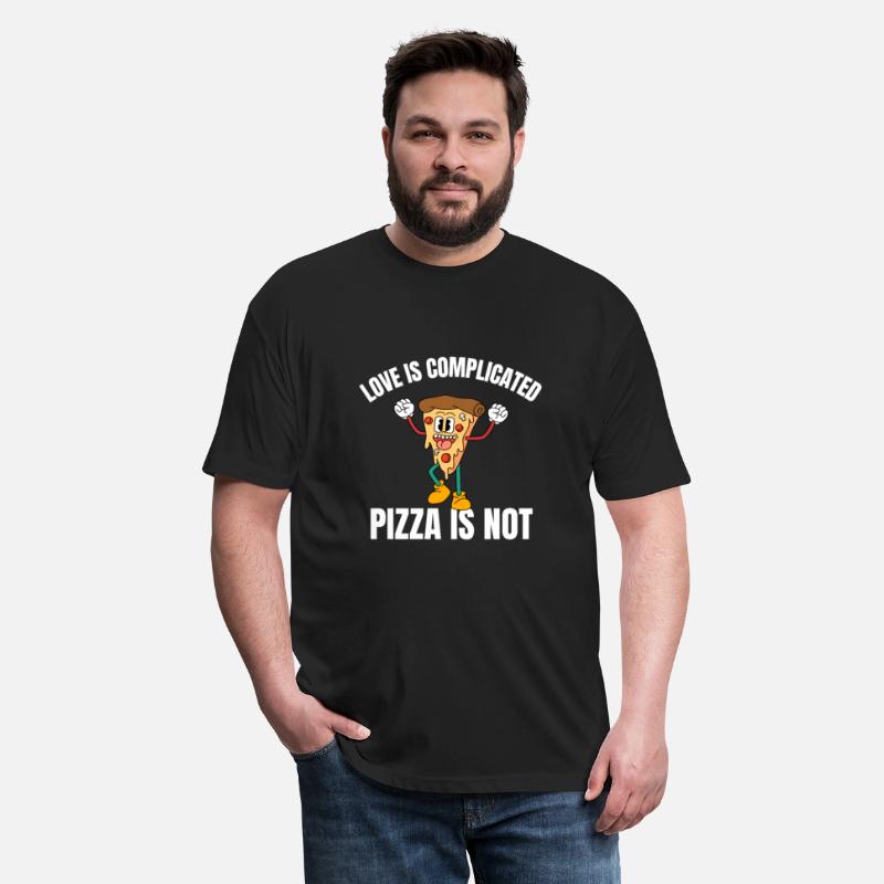 Love Is Complicated Pizza Is Not