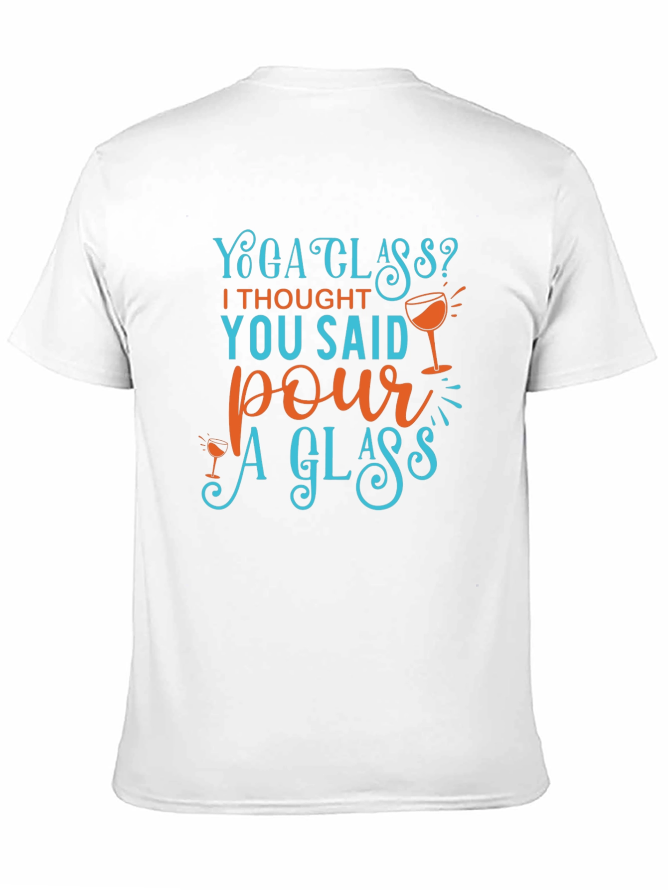 Yoga Glass? Funny Wine Lover T-Shirt