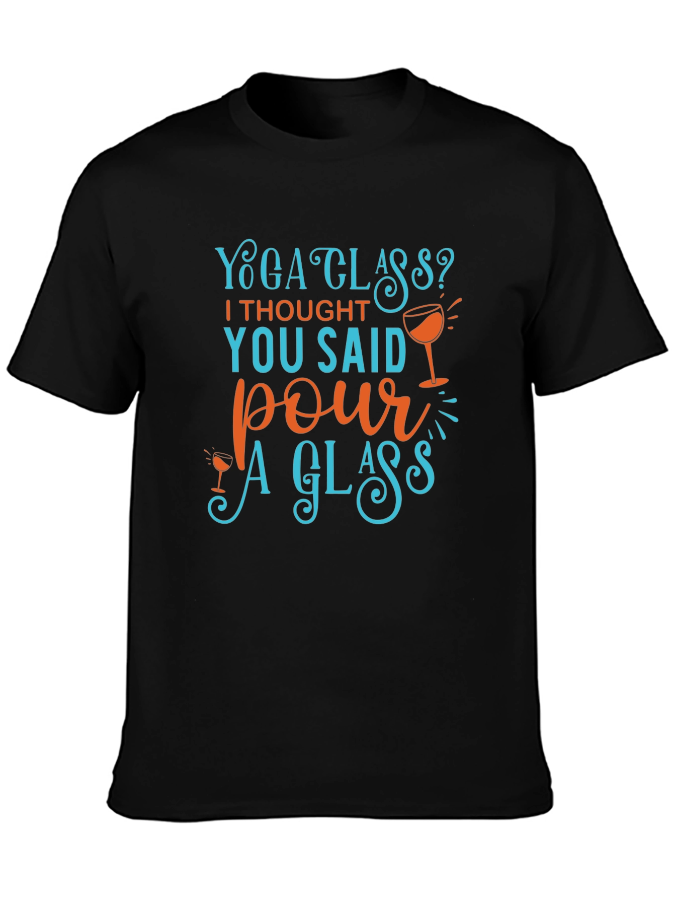 Yoga Glass? Funny Wine Lover T-Shirt