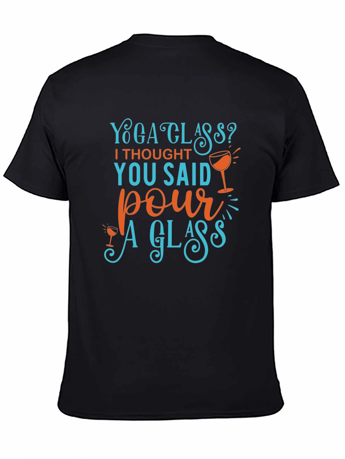 Yoga Glass? Funny Wine Lover T-Shirt