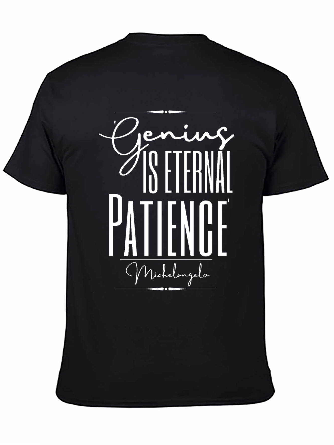 Genius is Eternal Patience T-Shirt - Michelangelo Quote