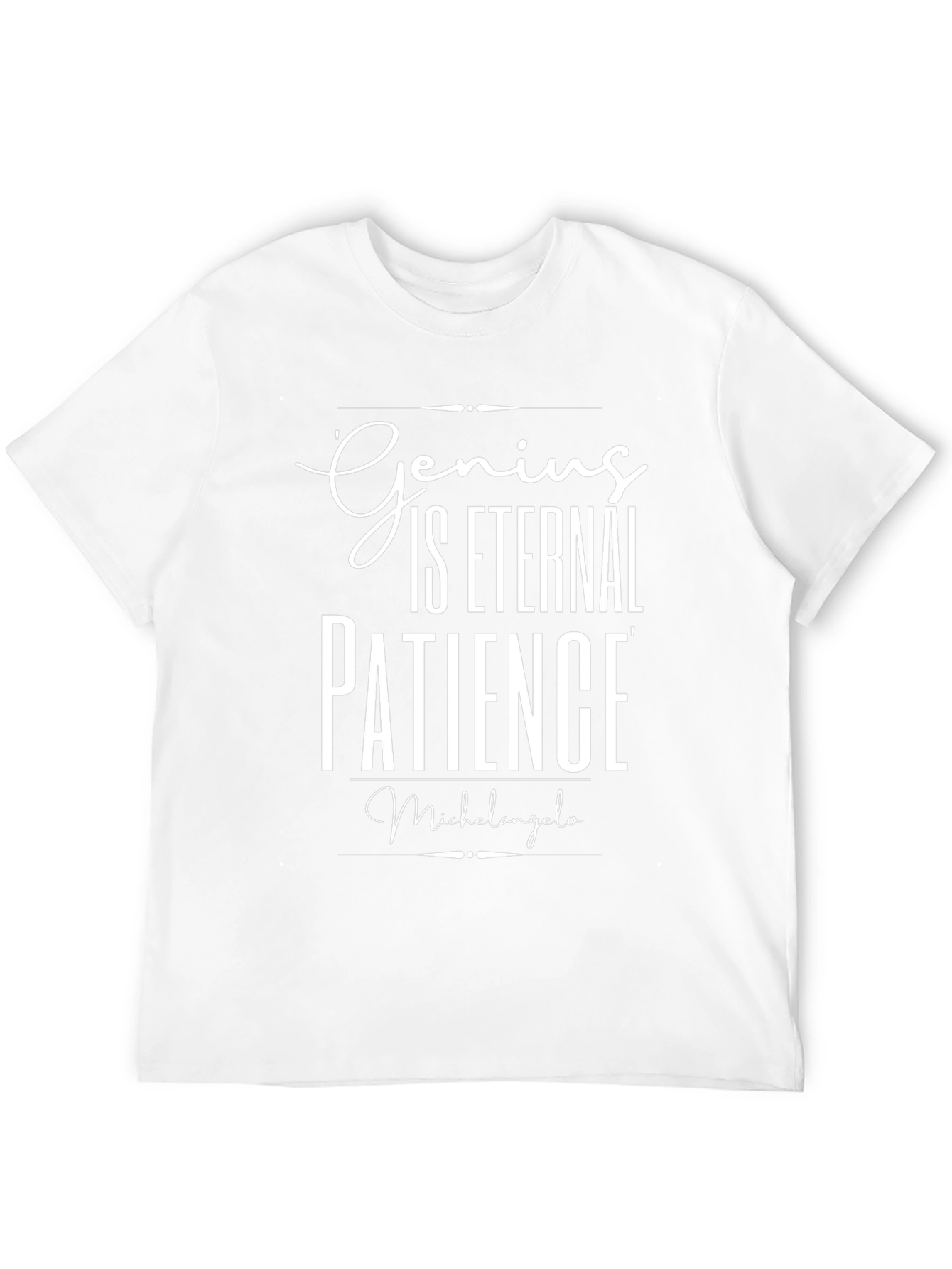 Genius is Eternal Patience T-Shirt - Michelangelo Quote