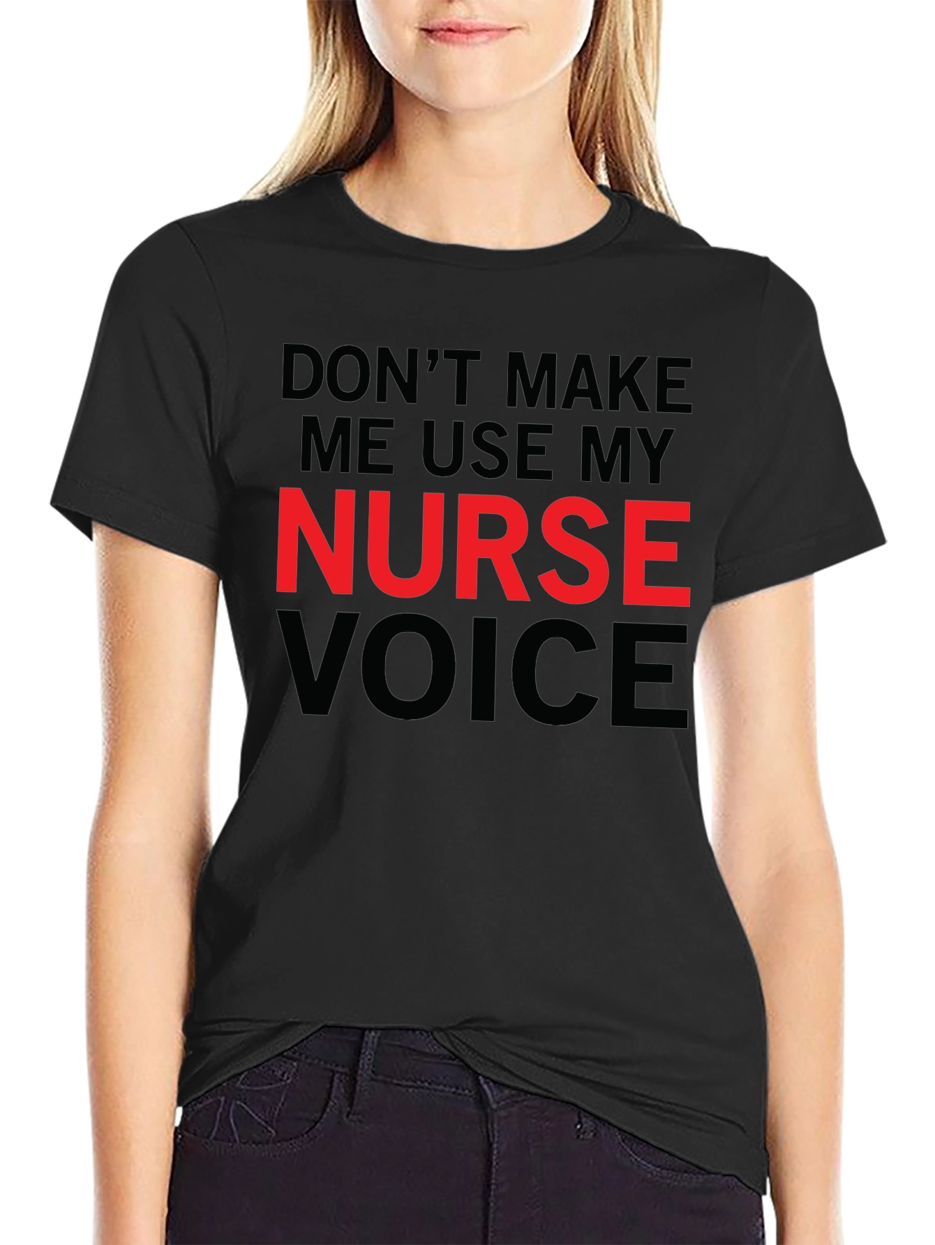 Nurse Voice T-Shirt - Funny Nursing Tee