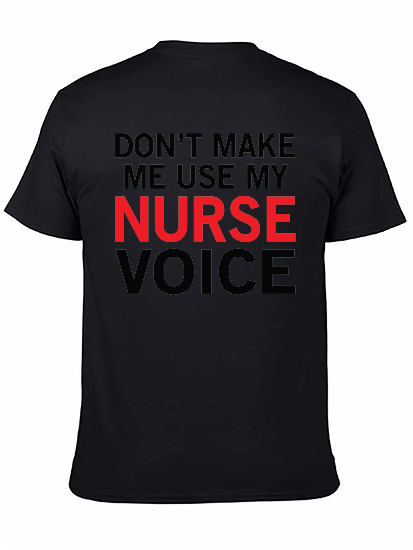 Nurse Voice T-Shirt - Funny Nursing Tee