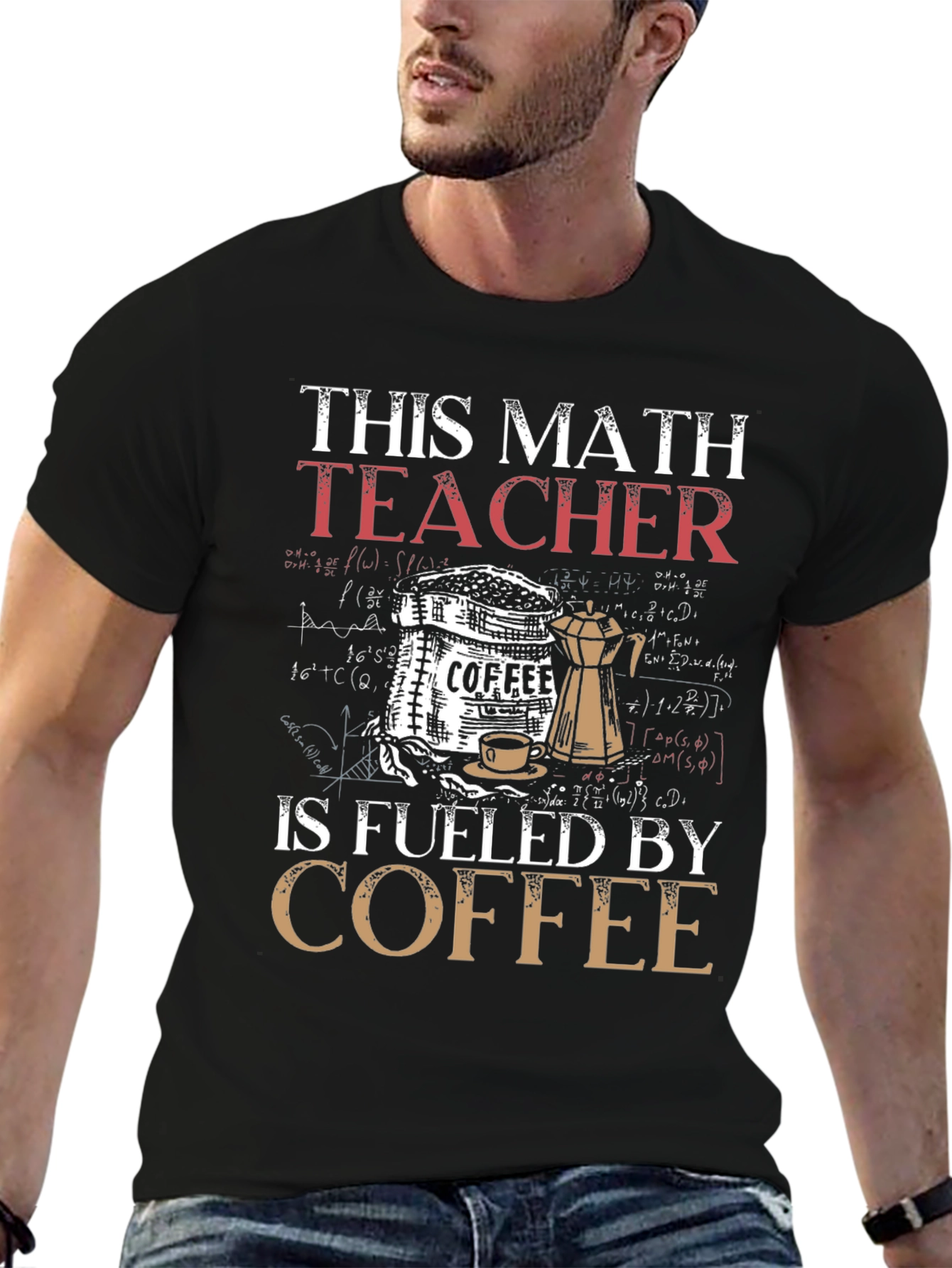 This Math Teacher is Fueled by Coffee T-Shirt