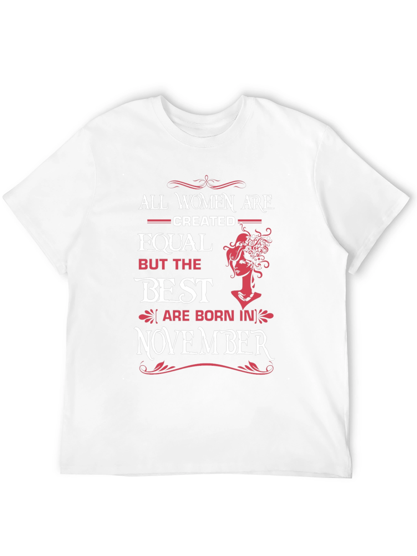All Women Are Created Equal November Birthday T-Shirt