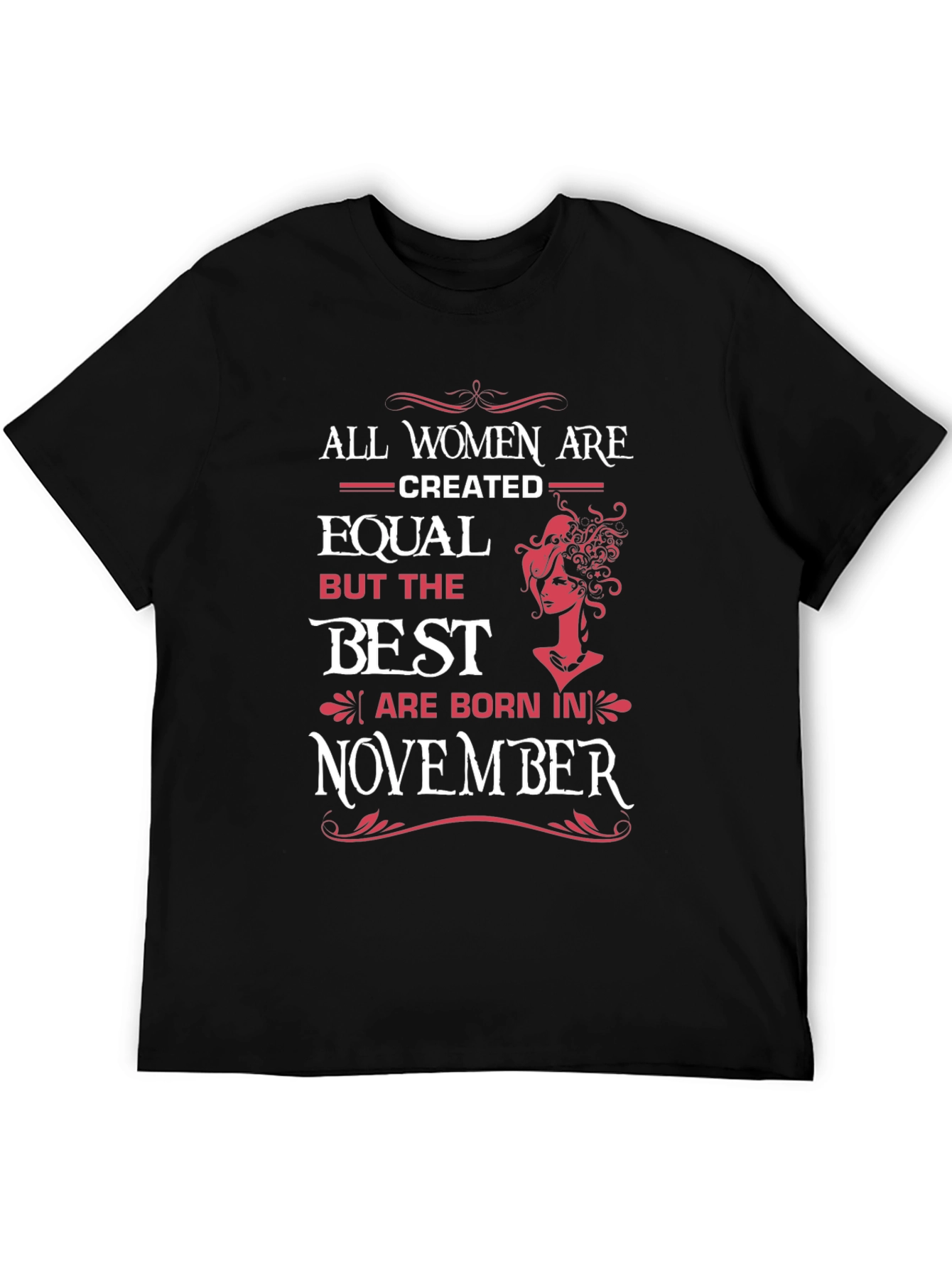 All Women Are Created Equal November Birthday T-Shirt