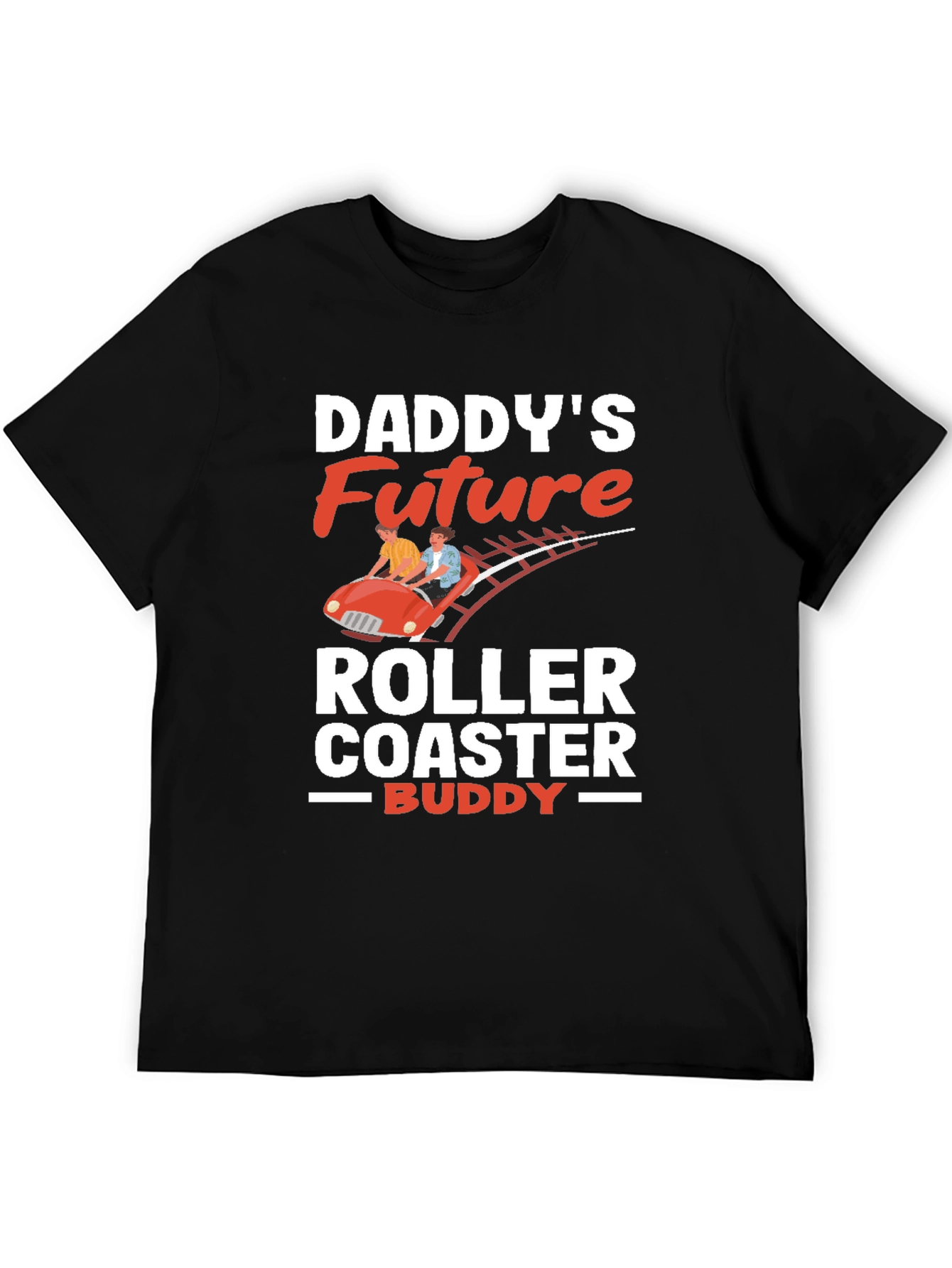 Daddys Future Roller Coaster Buddy T-Shirt