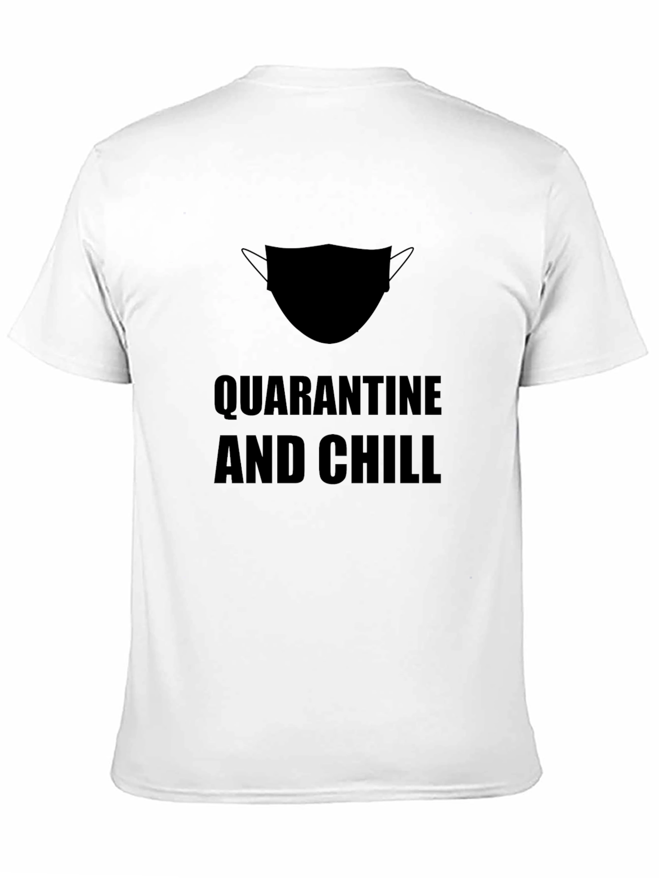 Quarantine and Chill T-Shirt - Black