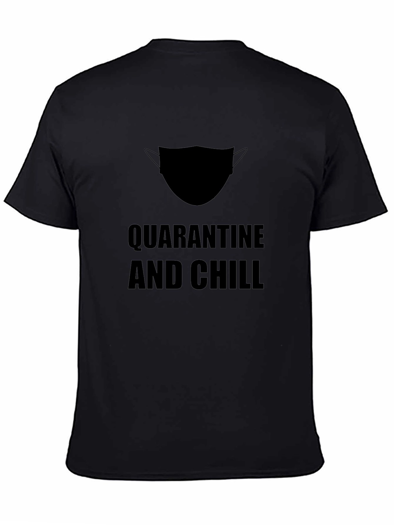 Quarantine and Chill T-Shirt - Black