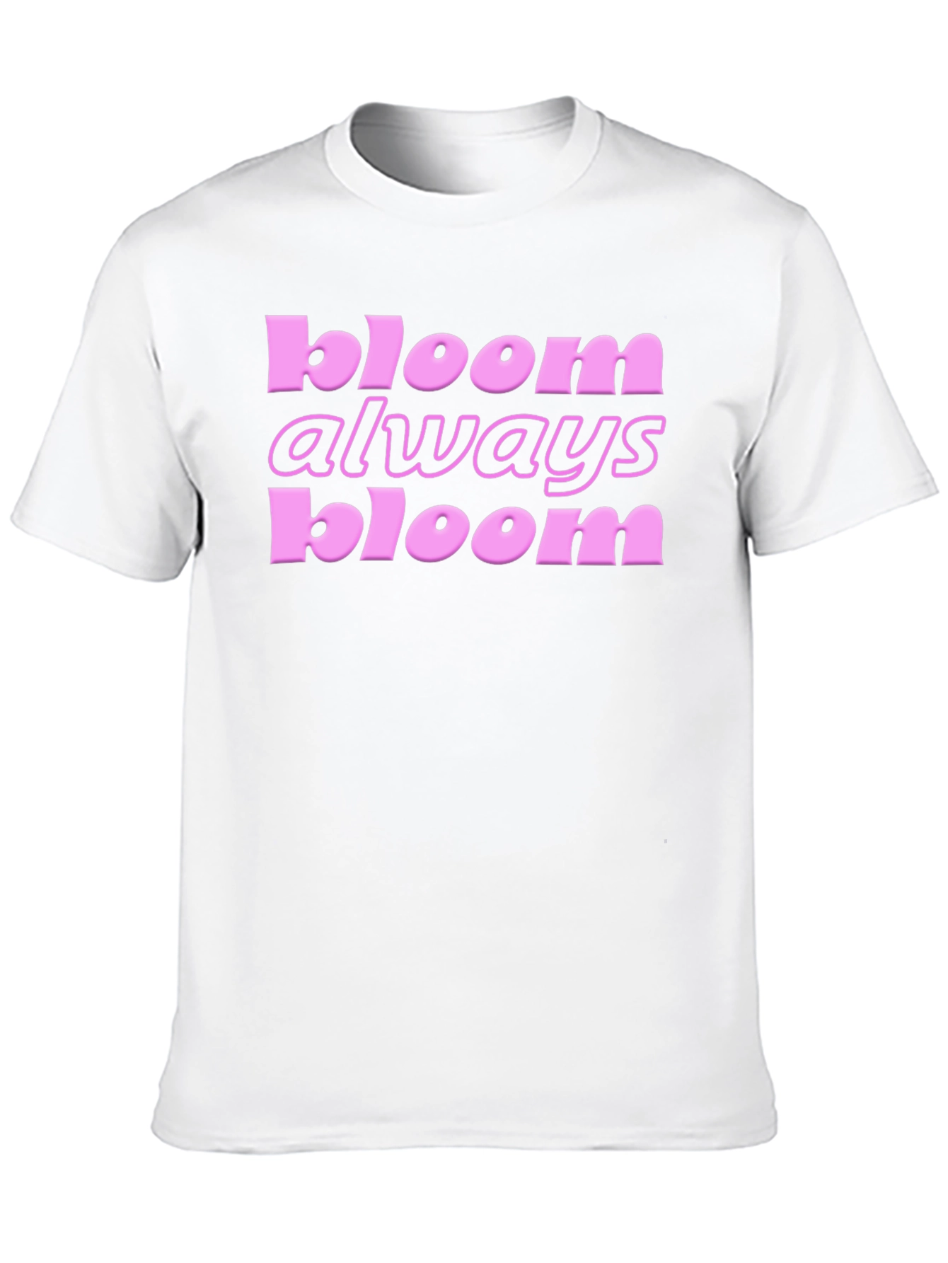 Bloom Always Bloom T-Shirt
