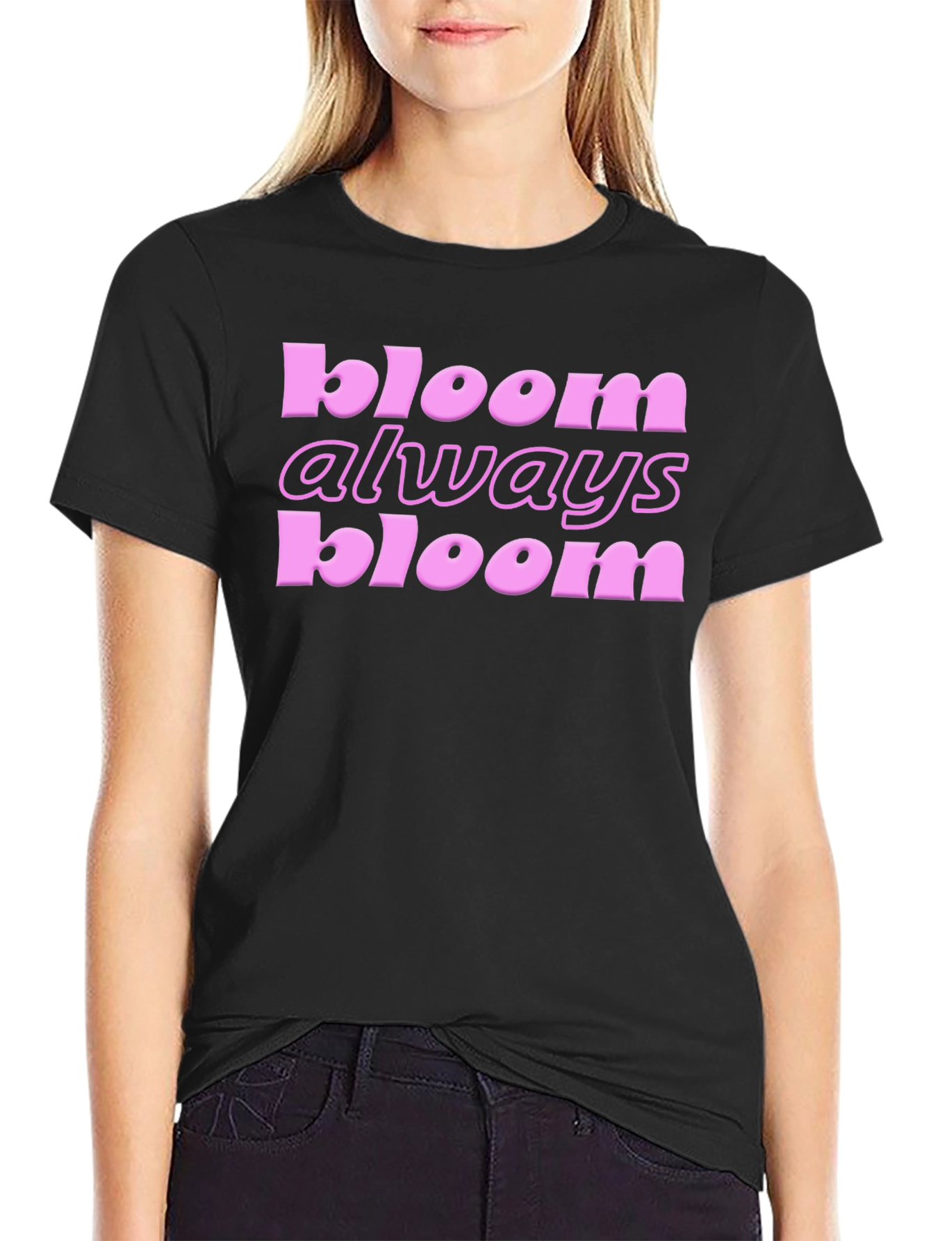 Bloom Always Bloom T-Shirt