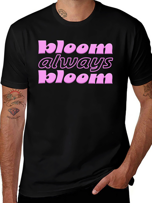 Bloom Always Bloom T-Shirt
