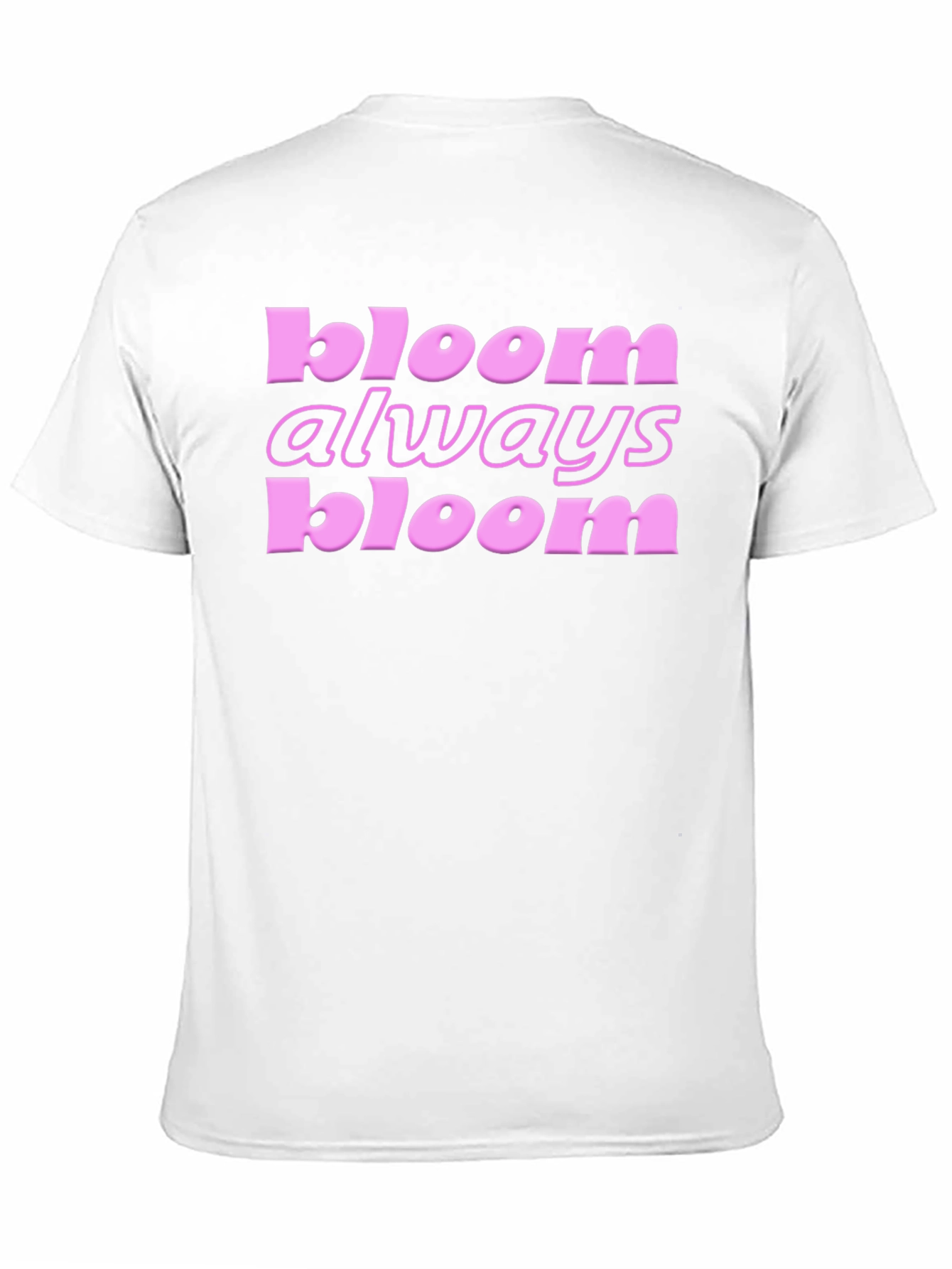 Bloom Always Bloom T-Shirt
