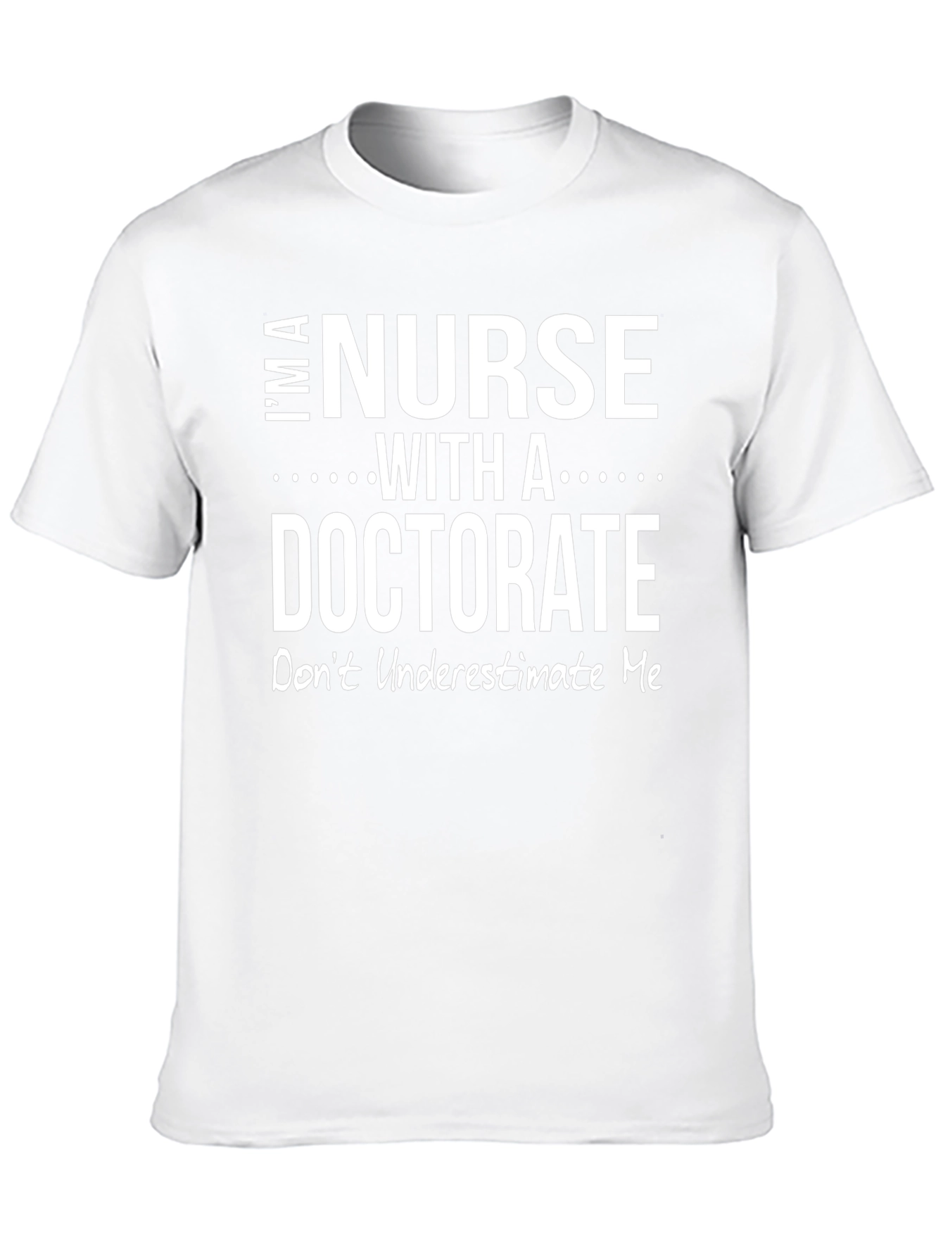 Nurse With A Doctorate T-Shirt - Black