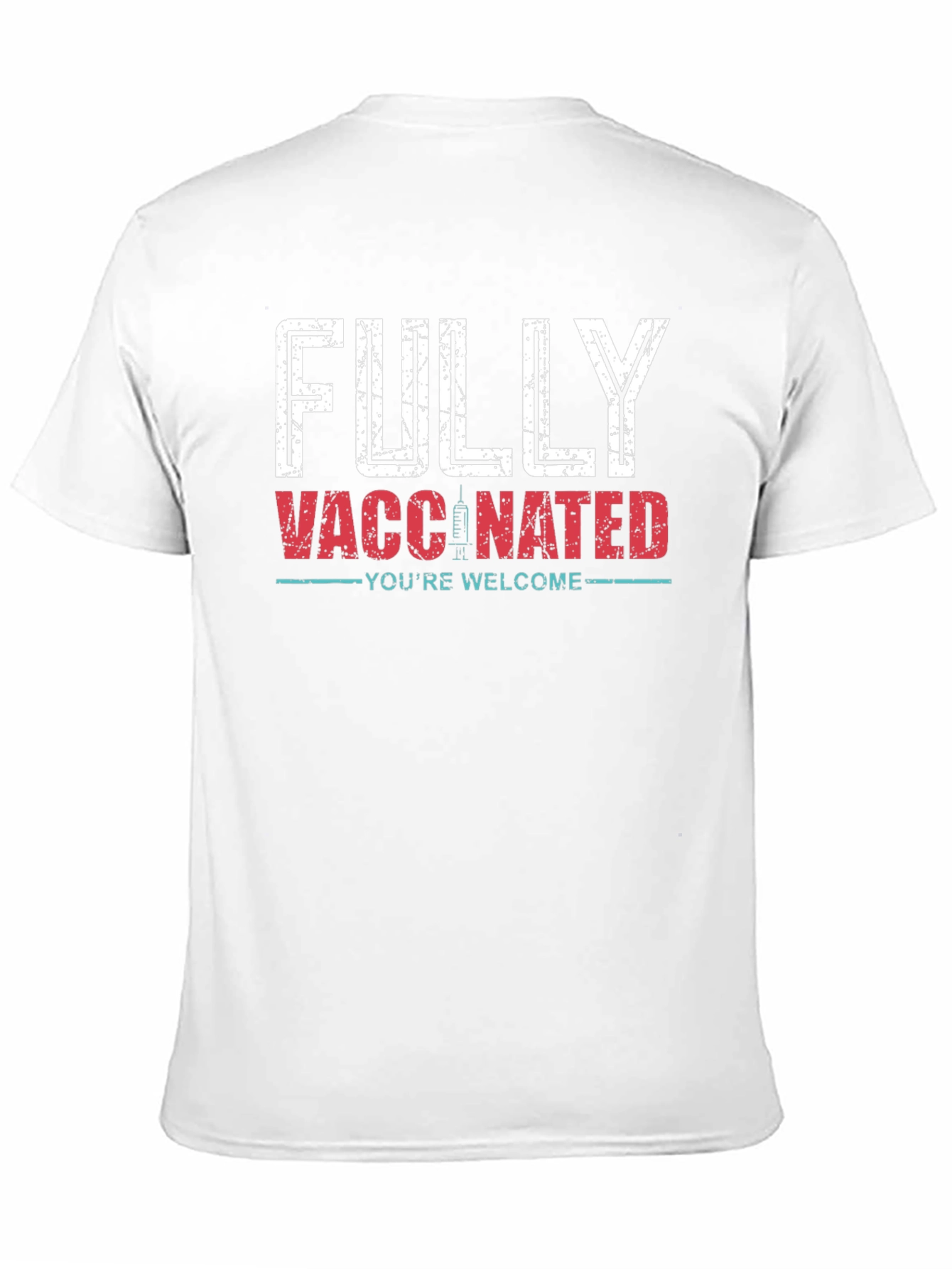 Fully Vaccinated T-Shirt - Youre Welcome!