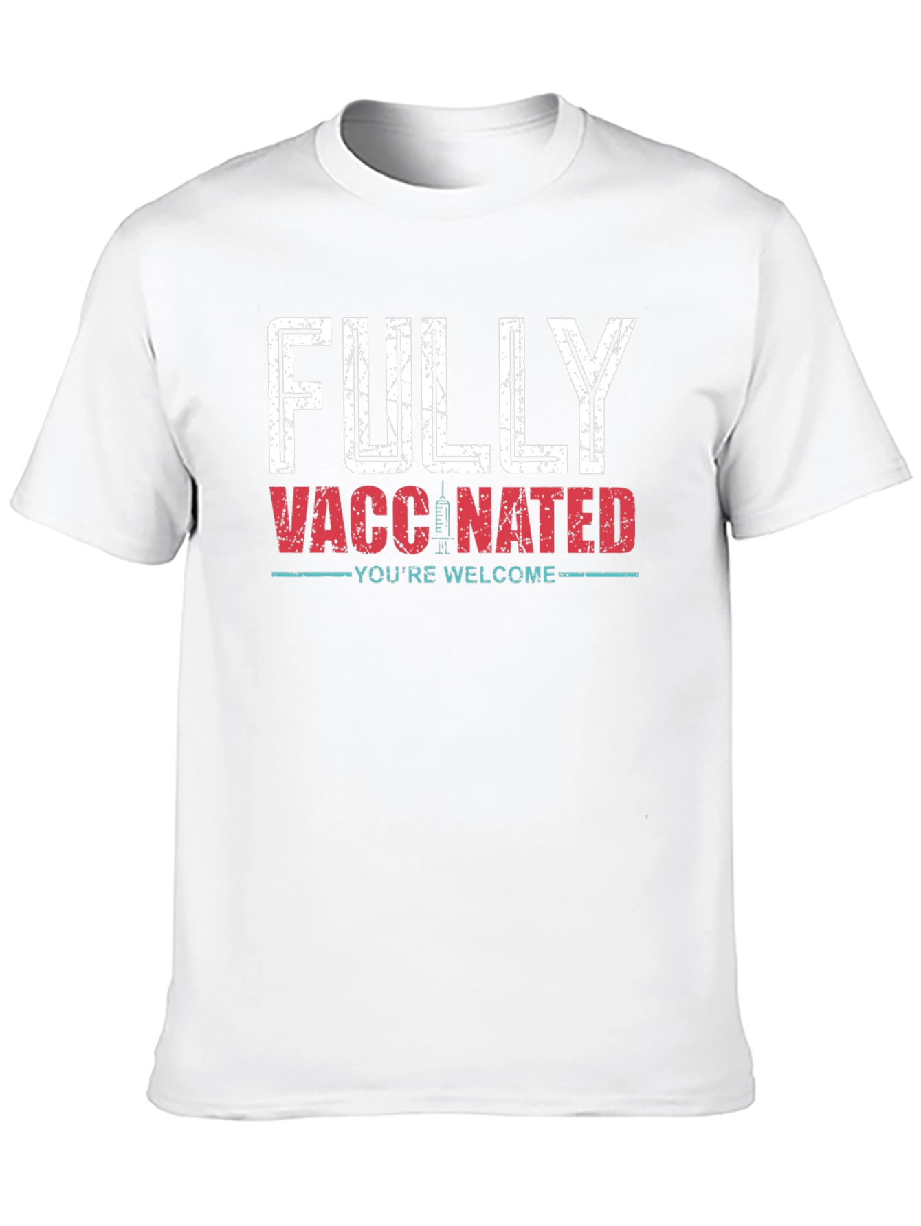 Fully Vaccinated T-Shirt - Youre Welcome!