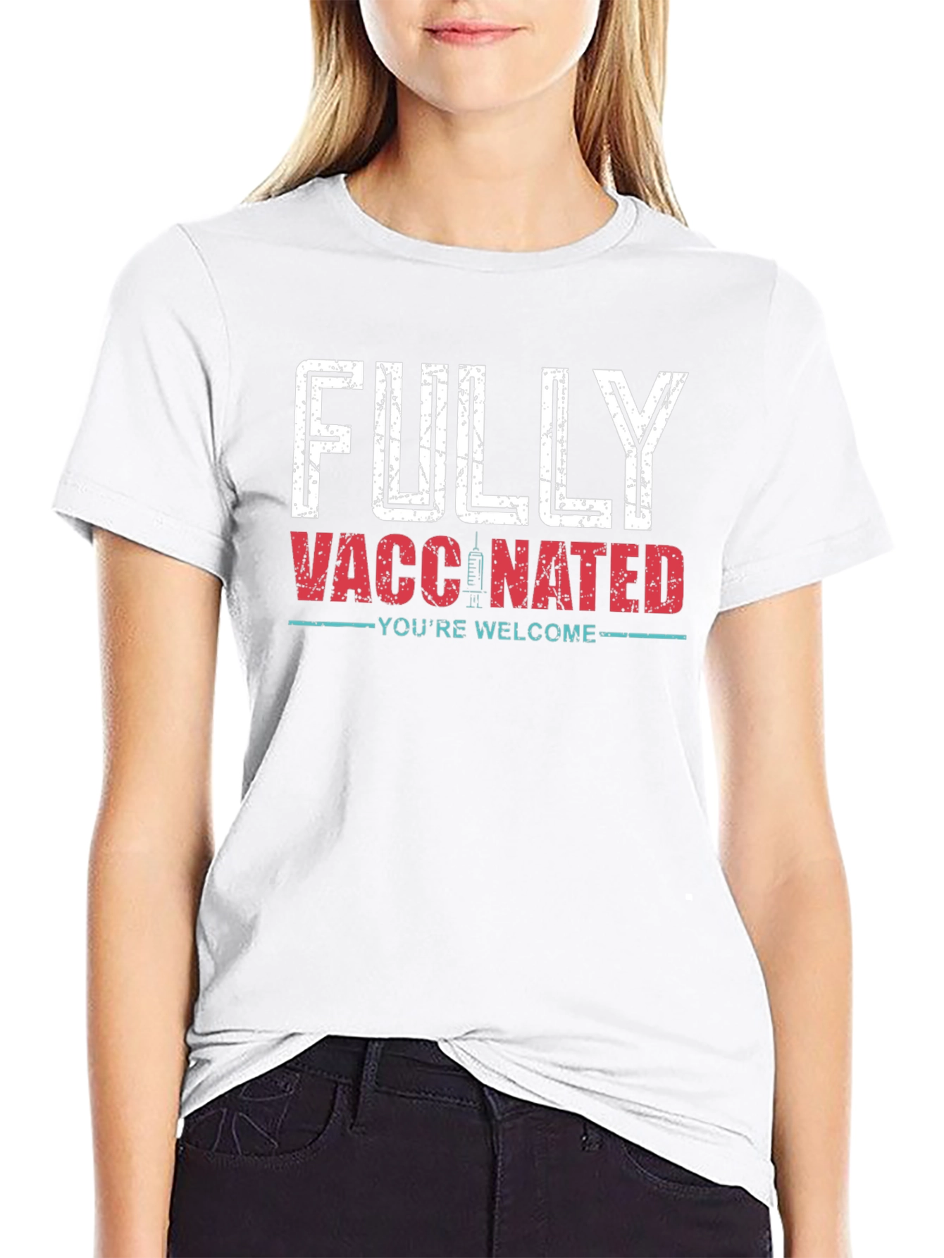 Fully Vaccinated T-Shirt - Youre Welcome!