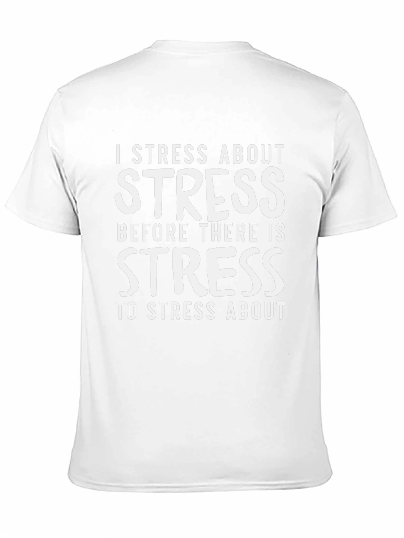 Funny Stress T-Shirt - I Stress About Stress