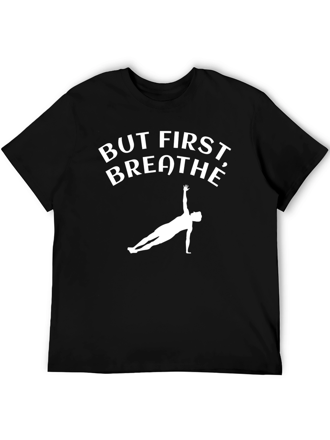 But First Breathe Black Yoga T-Shirt