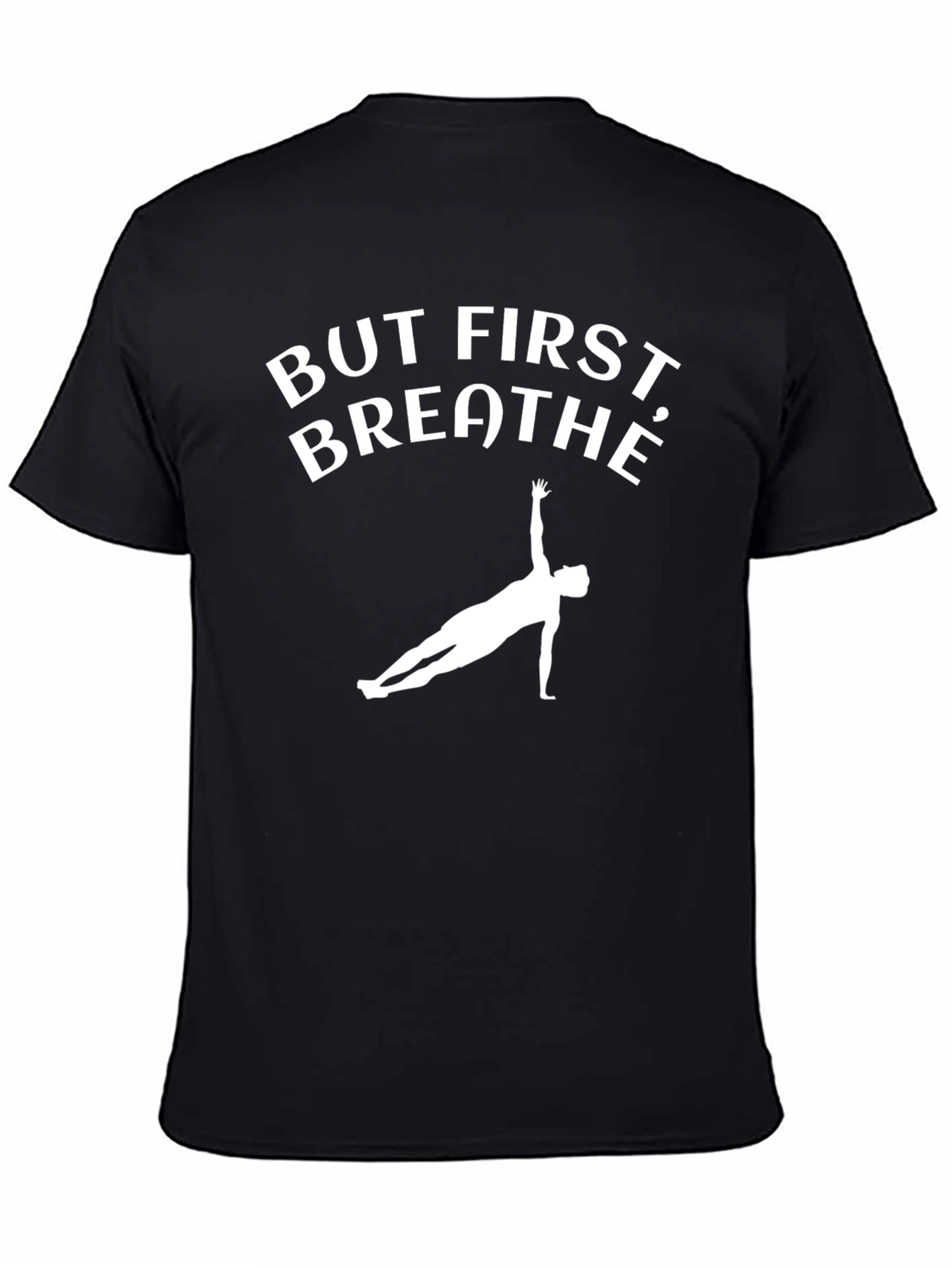 But First Breathe Black Yoga T-Shirt