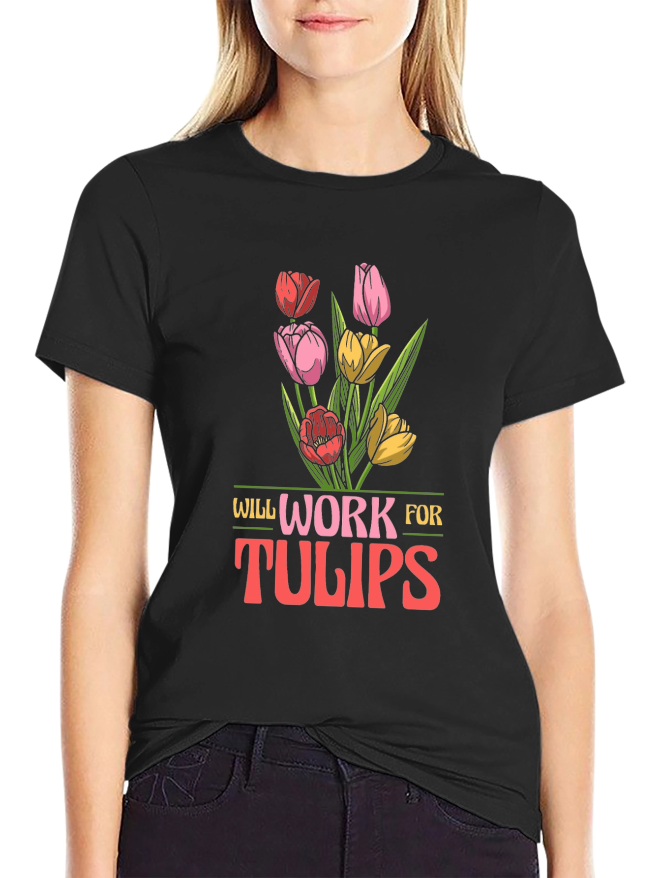 Will Work for Tulips Graphic Tee