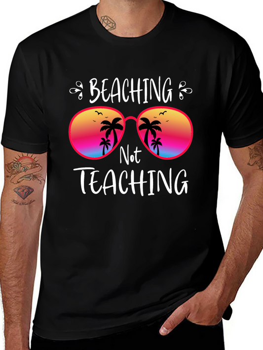 Beaching Not Teaching Graphic T-Shirt