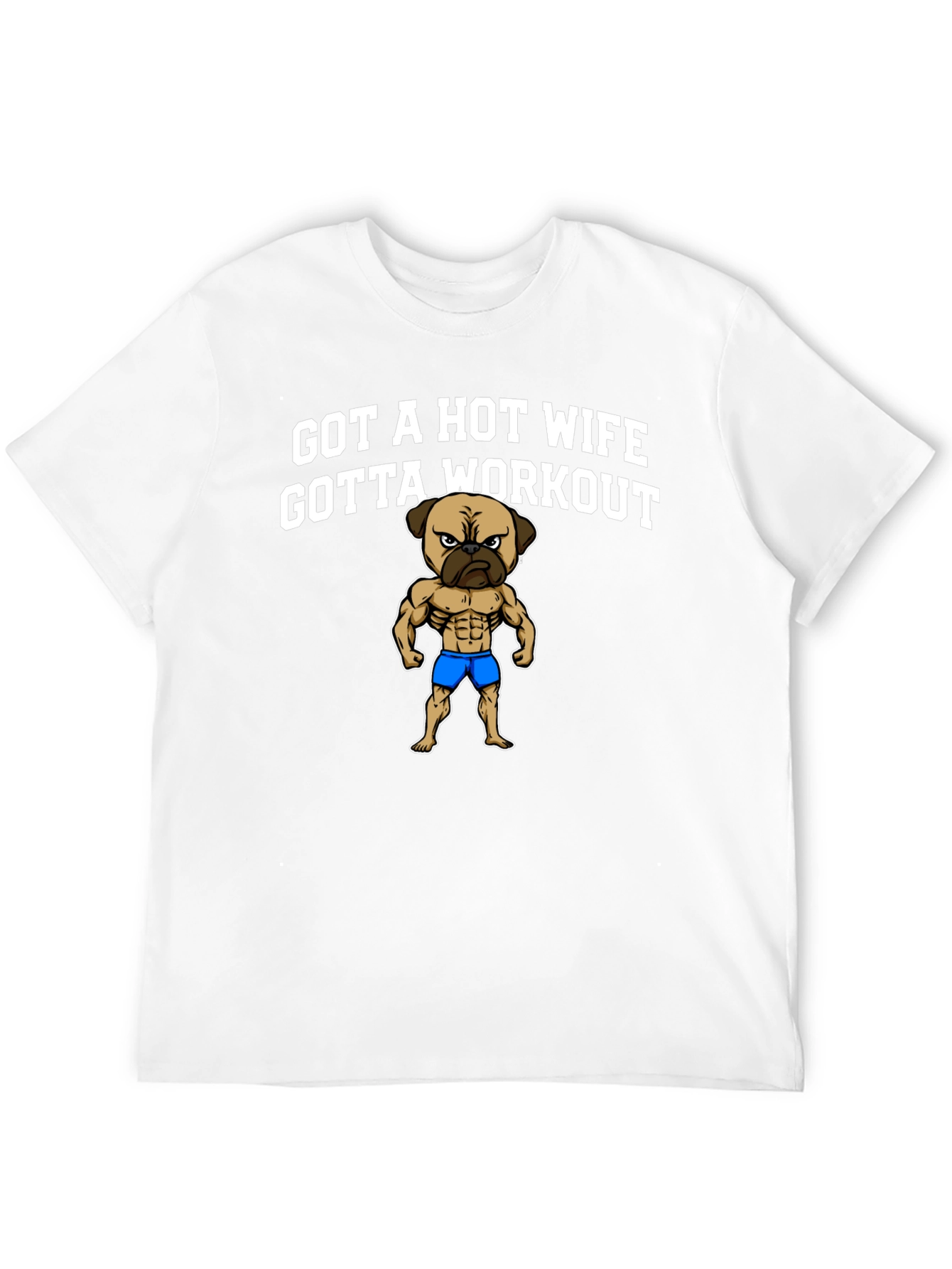 Got a Hot Wife Gotta Workout T-Shirt
