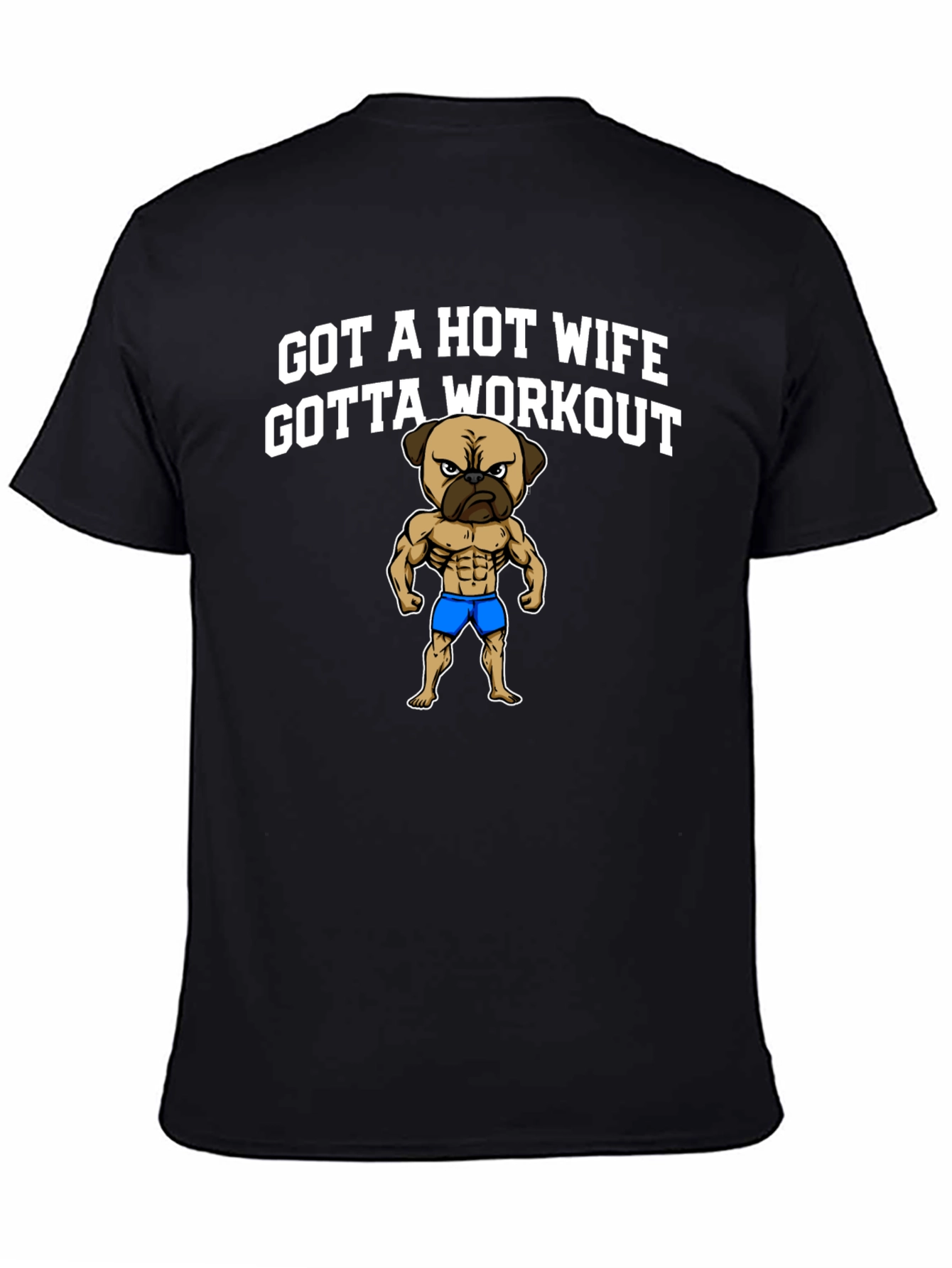Got a Hot Wife Gotta Workout T-Shirt