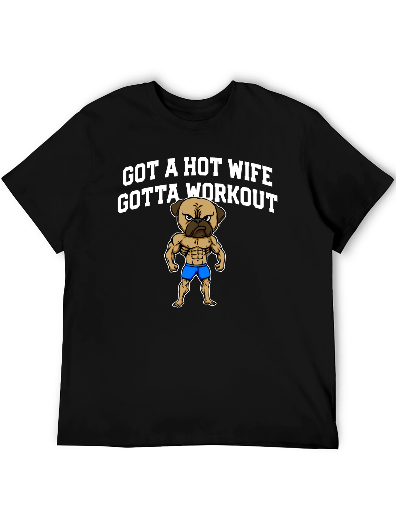 Got a Hot Wife Gotta Workout T-Shirt