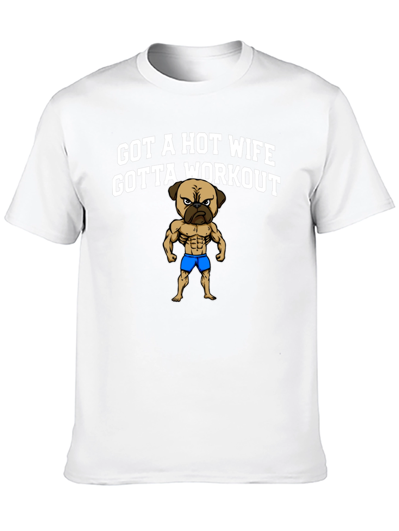 Got a Hot Wife Gotta Workout T-Shirt