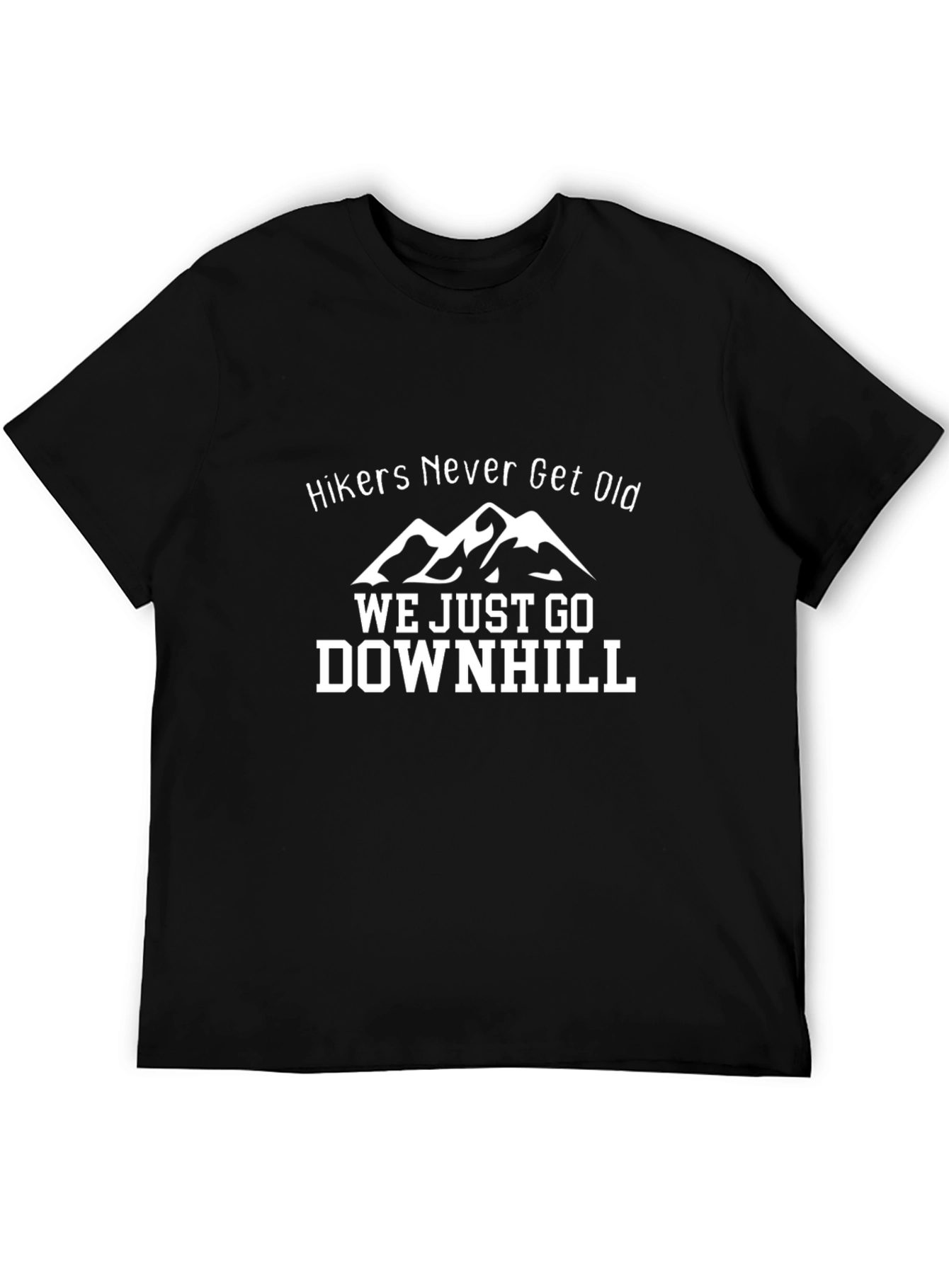 Hikers Never Get Old T-Shirt - Outdoor Adventure