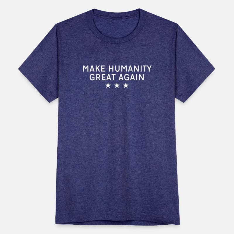 make humanity great again