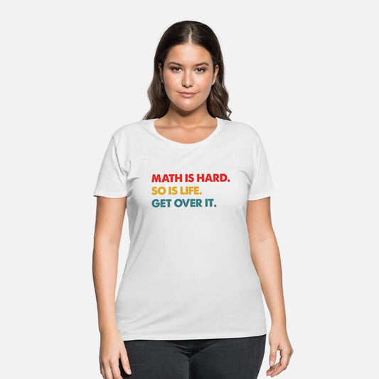 Math Is Hard So Is Life Get Over It Vintage