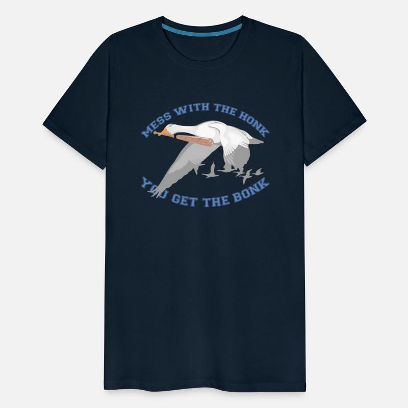 Mess With The Honk You Get The Bonk