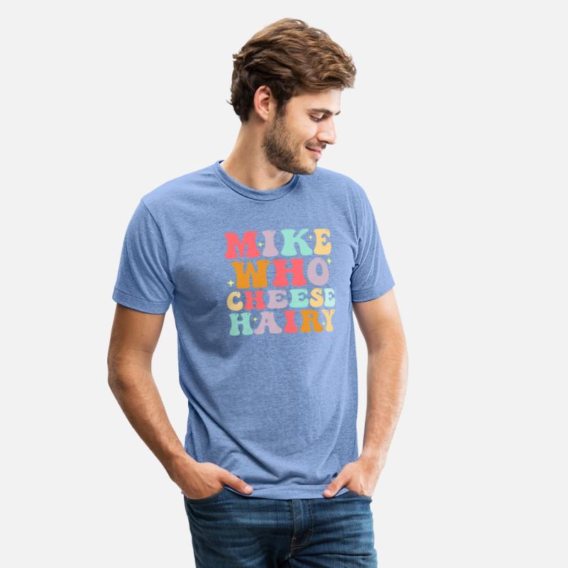 Mike Who Cheese Hairy funny meme adult joke