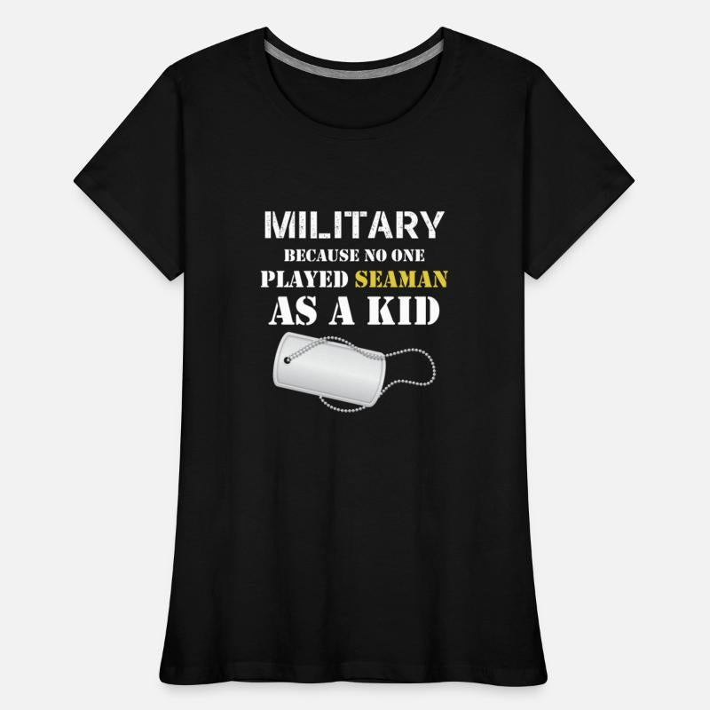 Military Because No One Played Seaman As A Kid