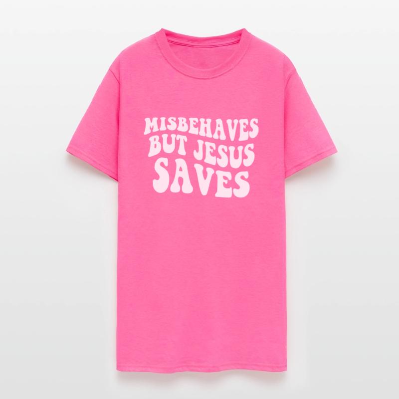 Misbehaves But Je-sus Saves