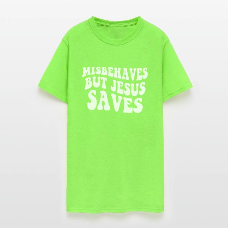 Misbehaves But Je-sus Saves